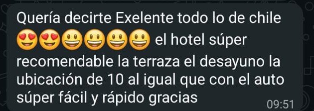 Mensaje de WhatsApp de Cecilia: Excelente todo lo de Chile. El hotel, súper recomendable: la terraza, el desayuno, la ubicación, de 10. Y con el auto, súper fácil y rápido. ¡Gracias!